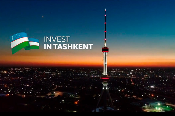 Invest in Tashkent! – Тошкентга сармоя киритинг! – Инвестируйте в Ташкент!