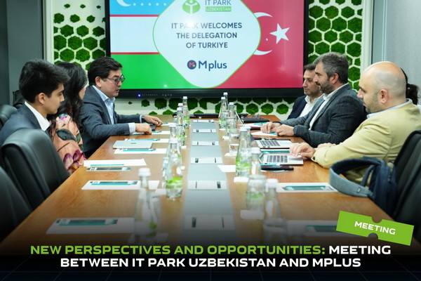 New Perspectives and Opportunities: Important Meeting between IT Park Uzbekistan and Mplus