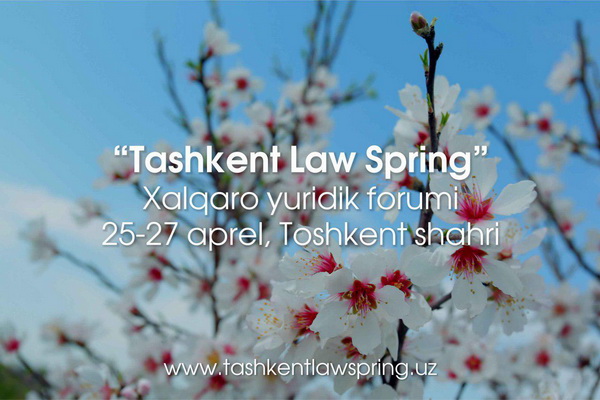 Tashkent Law Spring International Legal Forum to be held in Uzbekistan