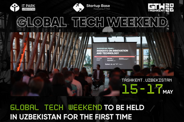Global Tech Weekend впервые пройдет в Ташкенте